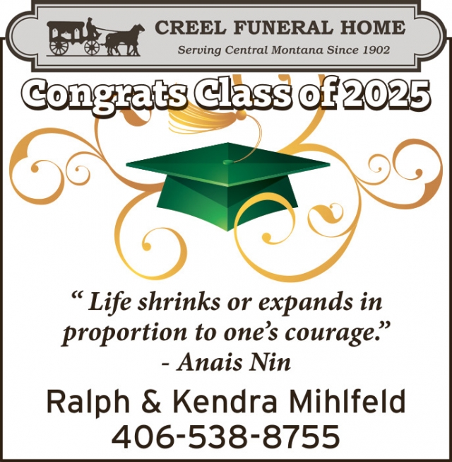 Congrats Class of 2025, Creel Funeral Home, Lewistown, MT