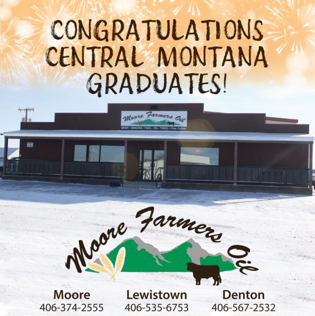 Congratulations Central Montana Graduates!, Moore Farmers Oil Co