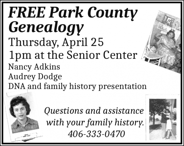 Questions and Assistance with Your Family History, Free Park County Genealogy (April 25, 2024)
