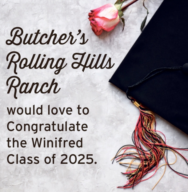 We Bould Love to Congratulate the  Winifred Class of 2025, Butcher's Rolling Hills Ranch, Winifred, MT