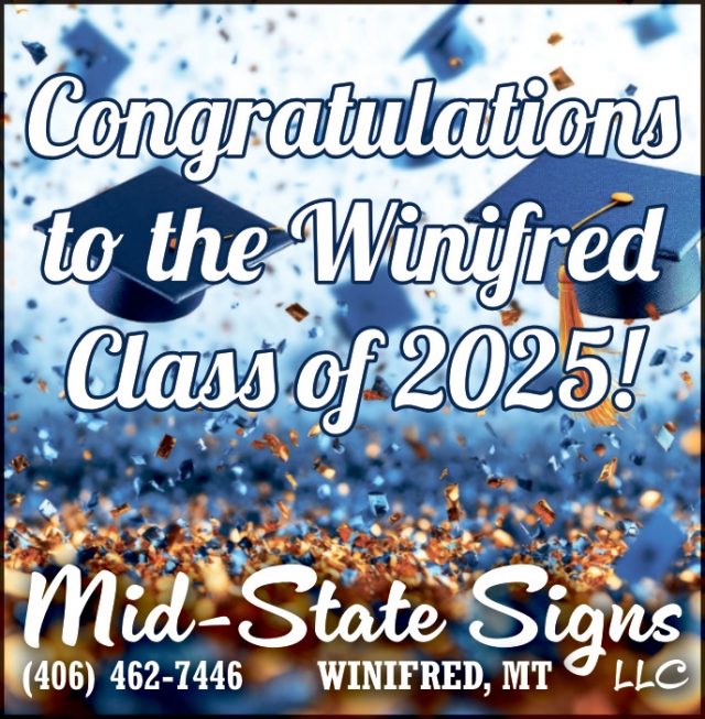 Congratulations to The Wiifred Class of 2025!, Mid-State Signs, LLC, Winifred, MT