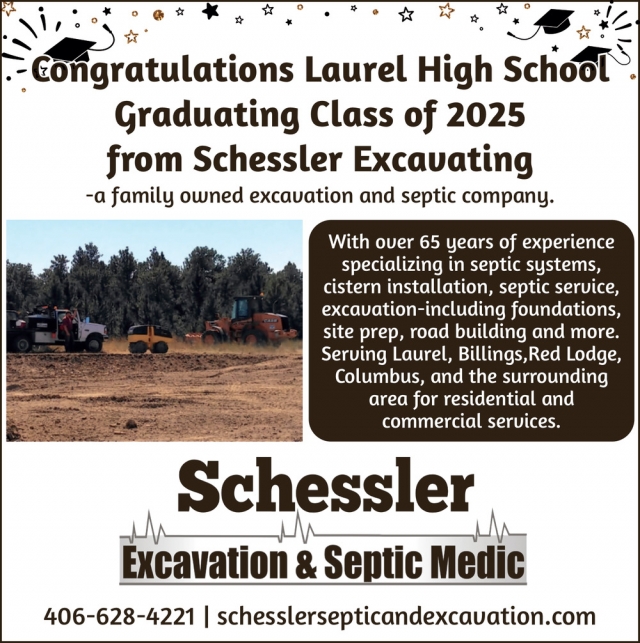Congratulations Laurel High School Graduating Class of 2025, Schessler Excavation & Septic Medic, Laurel, MT