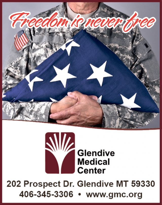 Freedom Is Never Free, Glendive Medical Center, Glendive, MT