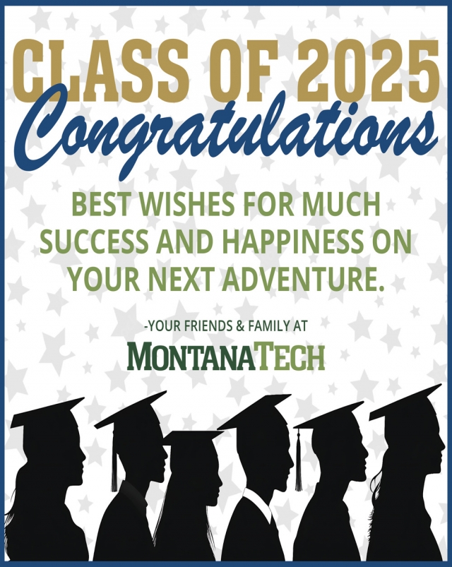 Class of 2025 Congratulations, Montana Tech