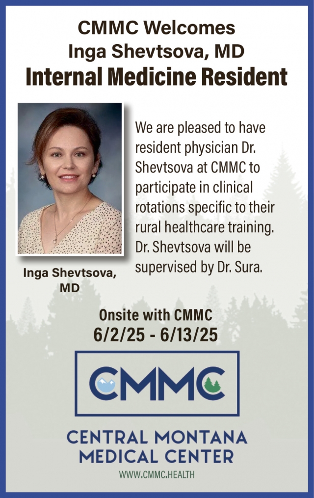 Inga Shevtsova, MD Internal Medicine Resident, Central Montana Medical Center, Lewistown, MT
