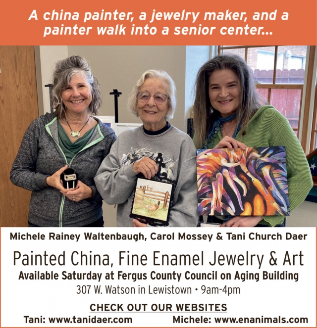 A China Painter, a Jewelry Maker and a Painter, Painted China, Fine Enamel Jewelry & Art at Fergus County Council on Aging