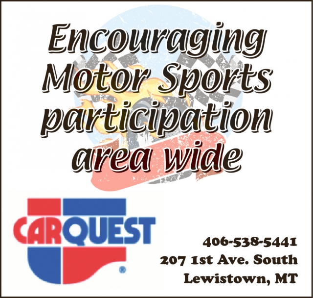 Encouraging Motor Sports Participation Area Wide, Carquest- Lewistown, Lewistown, MT