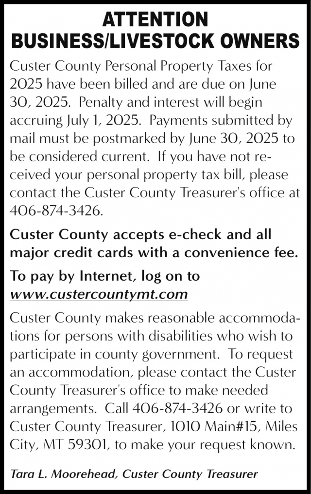 Attention Business/Livestock Owners, Tara L. Moorehead - Custer County Treasurer