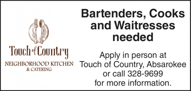 Bartenders, Cooks and Waitresses Needed, Touch of Country