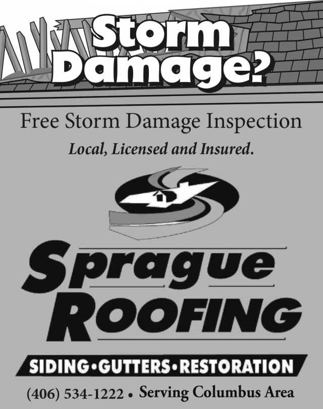 Storm Damage?, Sprague Roofing, Billings, MT