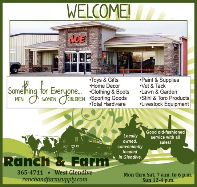 Something for Everyone, Ranch & Farm Ace Hardware, Glendive, MT