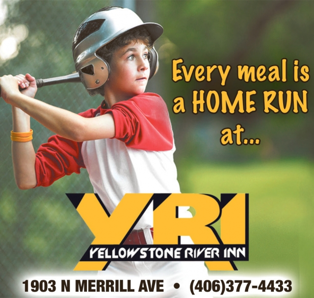 Every Meal Is a Home Run, Yellowstone River Inn, Glendive, MT