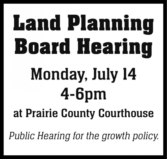 Land Planning Board Hearing, Prairie County Courthouse, Terry, MT