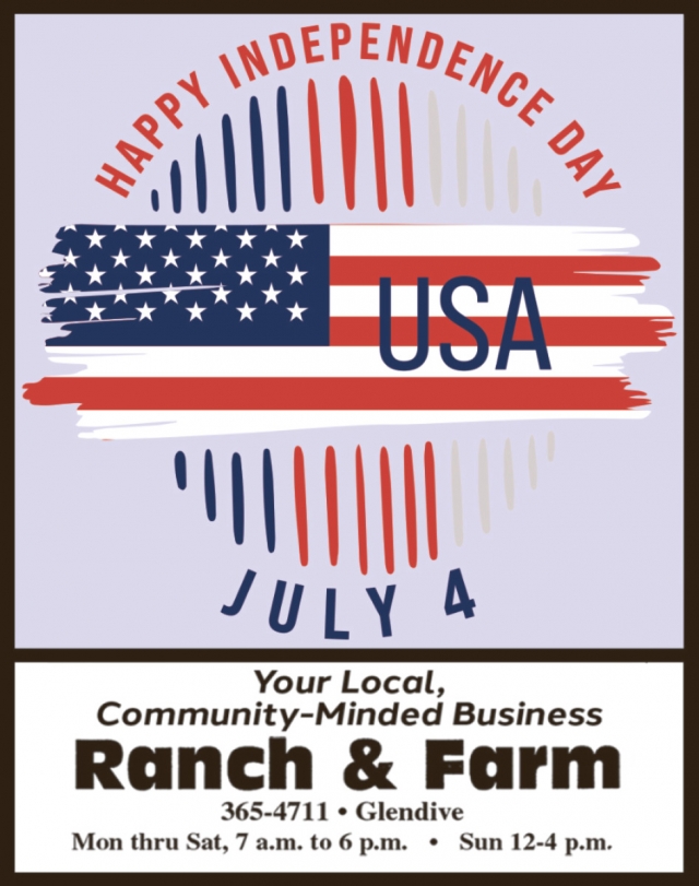 Happy Independence Day, Ranch & Farm Ace Hardware, Glendive, MT