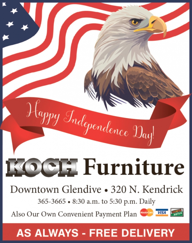 Happy Independence Day, Koch Furniture, Glendive, MT
