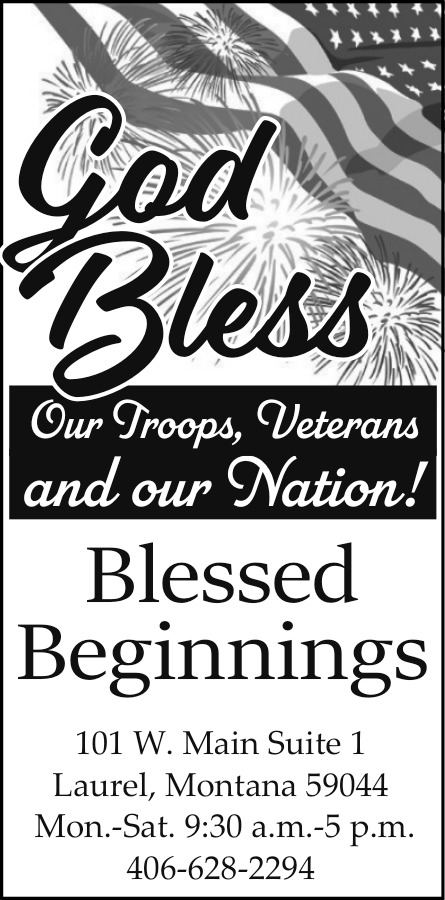 God Bless Our Troops, Veterans and Our Nation!, Blessed Beginnings, Laurel, MT