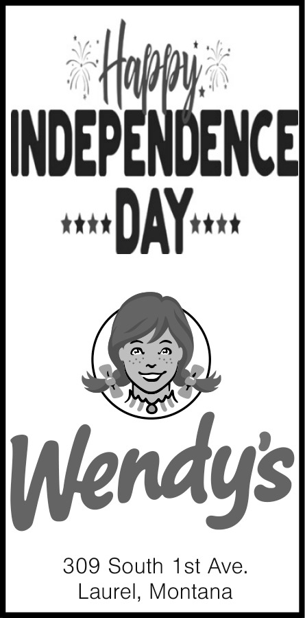 Happy Independence Day, Wendy's - Laurel, Laurel, MT