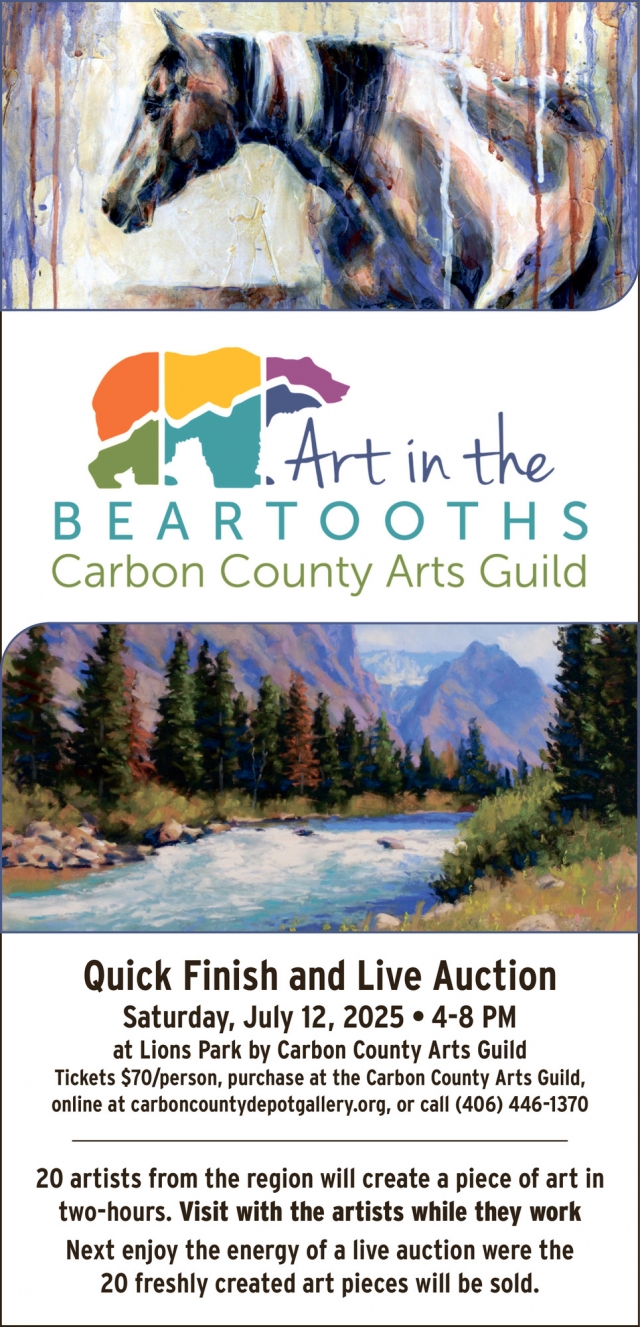 Quick Finish and Live Auction, Carbon County Arts Guild & Depot Gallery, Red Lodge, MT