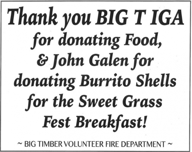 Thank You BIG T IGA, Big Timber Volunteer Fire Department, Big Timber, MT