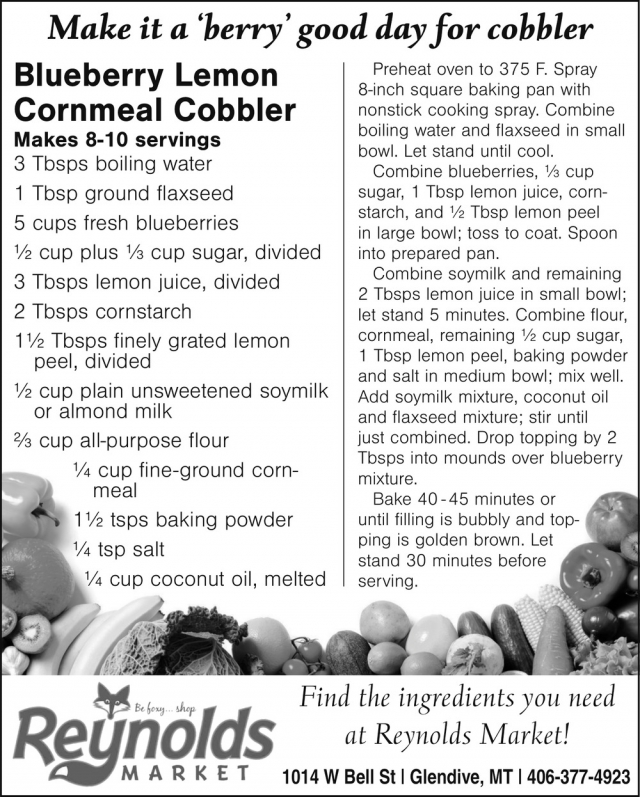Blueberry Lemon Cornmeal Cobbler, Reynolds Market, Sidney, MT