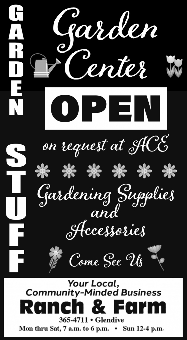 Garden Center Open, Ranch & Farm Ace Hardware, Glendive, MT