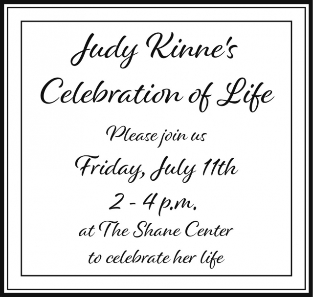 Celebration of Life, Judy Kinne's Celebration of Life (July 11, 2025)