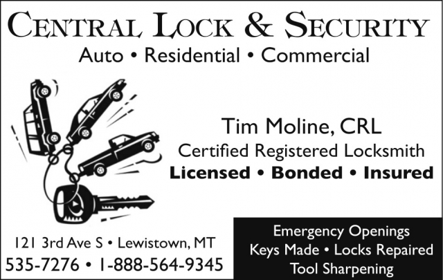 Certified Registered Licksmith, Central Lock & Security, Lewistown, MT