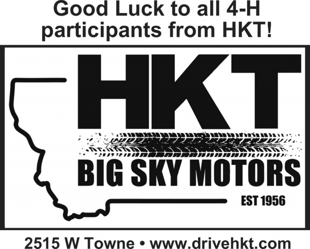 Good Luck to All 4-H Participants, HKT Big Sky Motors, Glendive, MT