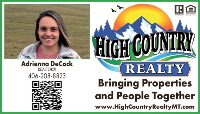 Bringing Properties and People Together, Adrienna DeCock - High Country Realty, Lewistown, MT