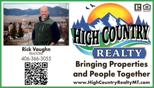 Bringing Properties and People Together, Rick Vaughn - High Country Realty, Lewistown, MT