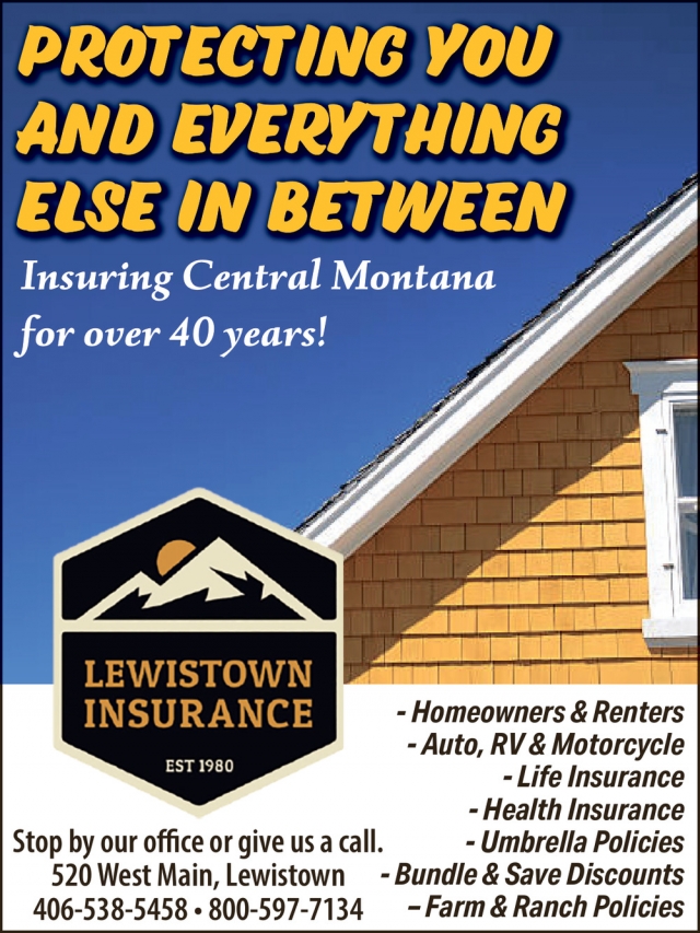 Protecting You and Everything Else in Between, Lewistown Insurance, Lewistown, MT