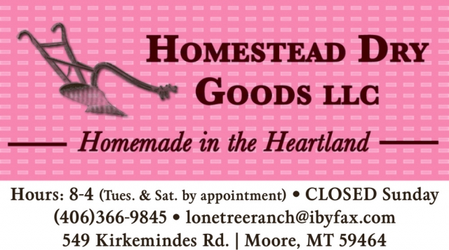 Homemade in The Heartland, Homestead Dry Goods LLC, Moore, MT