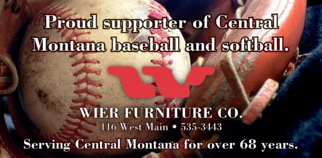 Proud Supporter of Central Montana Baseball and Softball., Wier Furniture Company, Lewistown, MT