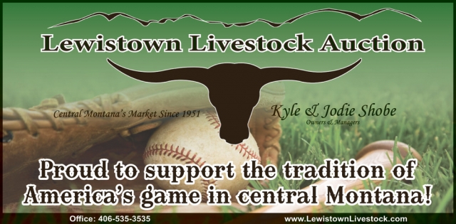 Proud to Support the Tradition of America's Game in Central Montana!, Lewistown Livestock Auction, Lewistown, MT