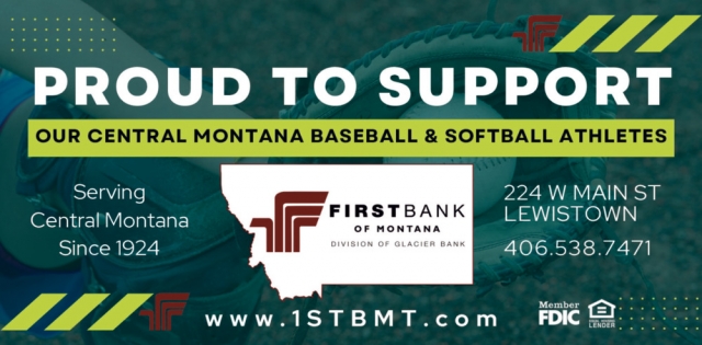 Proud to Support Our Central Montana Baseball & Softball Athletes, First Bank of Montana, Lewistown, MT