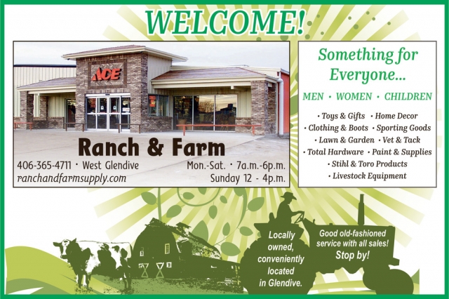 Something for Everyone, Ranch & Farm Ace Hardware, Glendive, MT