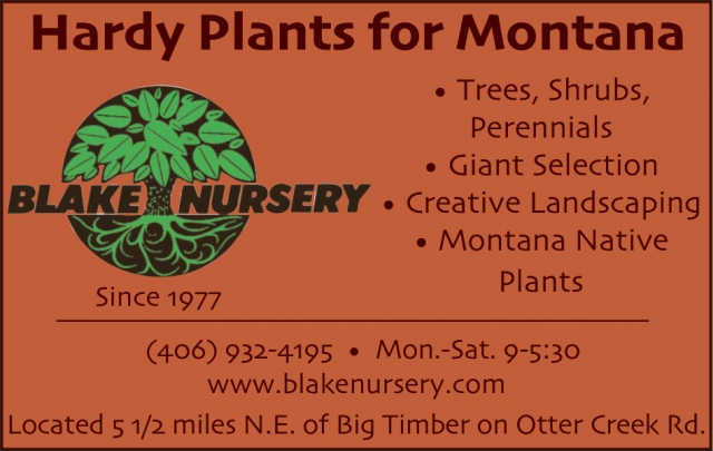 Tree,s Shrubs, Perennials, Blake Nursery, Big Timber, MT