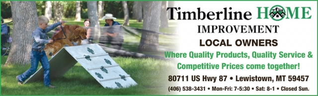 Quality Products, Timberline Home Improvement, Lewistown, MT