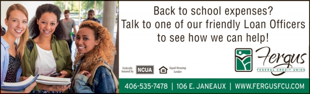 Back to School Expenses?, Fergus Federal Credit Union, Lewistown, MT