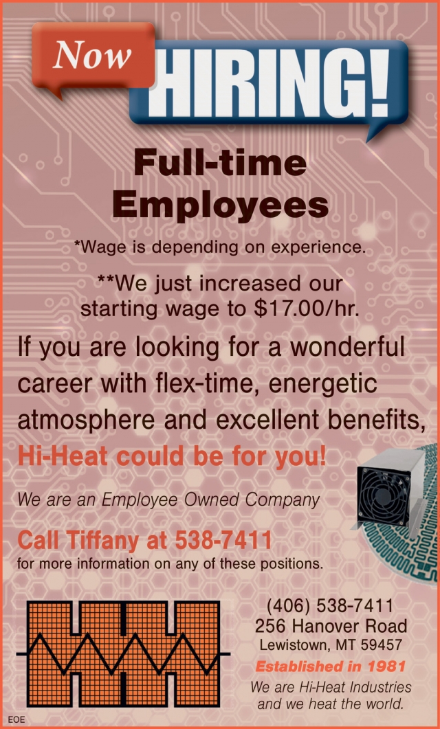 Now Hiring!, Hi-Heat Industries, Inc., Lewistown, MT
