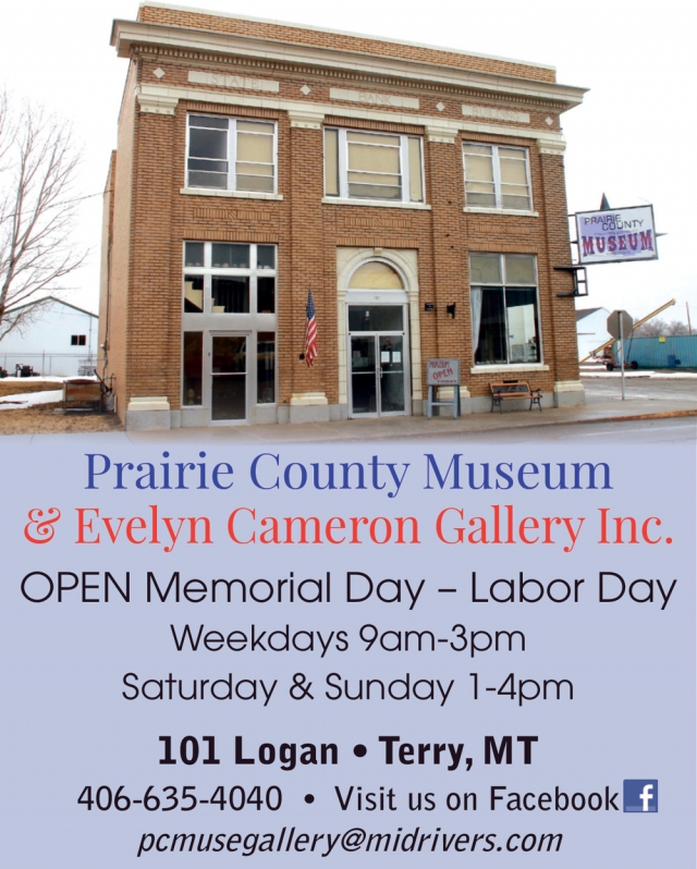 Open Memorial Day, Prairie County Museum & Evelyn Cameron Gallery