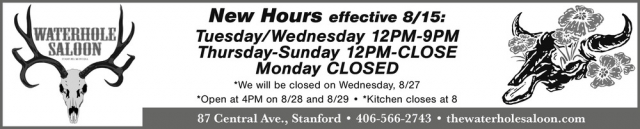 New Hours, Waterhole Saloon, Stanford, MT