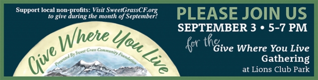 Give Where Your Live, Sweet Grass Community Foundation, Big Timber, MT