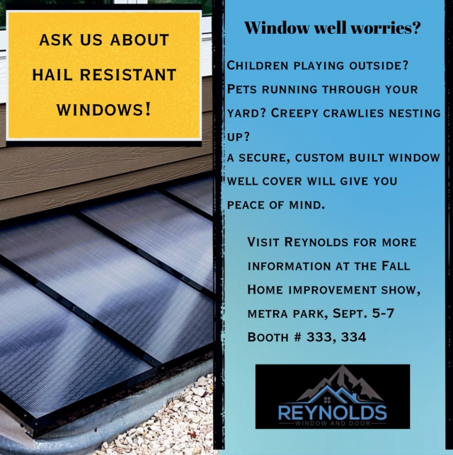 Ask Us About Hail Resistant Windows!, Reynolds Window & Door