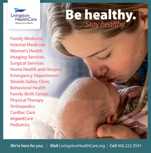 Be Healthy. Stay Healthy., Livingston Healthcare, Livingston, MT