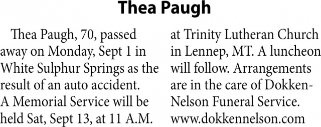 Thea Paugh, 70, passed away on Monday, The Family of Thea Paugh