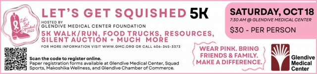 Let's Get Squished 5K , Glendive Medical Center, Glendive, MT