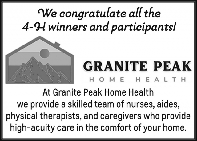 We congratulate all the 4-H participants!, Granite Peak Home Health