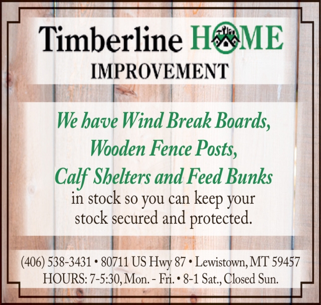 We Have Wind Break Boards, Timberline Home Improvement, Lewistown, MT