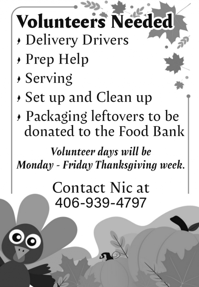 Volunteers Needed, 406-939-4797